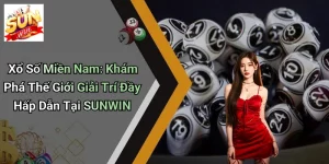 Xổ Số Miền Nam: Khám Phá Thế Giới Giải Trí Đầy Hấp Dẫn Tại SUNWIN